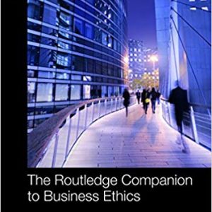 The Routledge Companion to Business Ethics