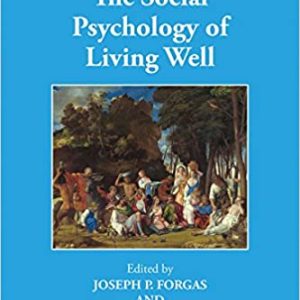The Social Psychology of Living Well