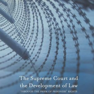 The Supreme Court and the Development of Law: Through the Prism of Prisoners’ Rights