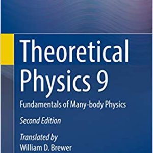Theoretical Physics 9: Fundamentals of Many-body Physics (2nd Edition)