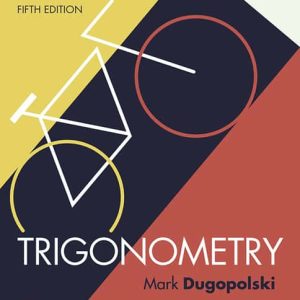 Trigonometry (5th Edition) – Dugopolski