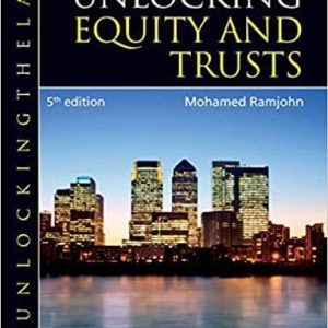 Unlocking Equity and Trusts (5th Edition) – Unlocking the Law