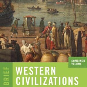 Western Civilizations (Brief 5th Edition) (Vol. Combined Volume)
