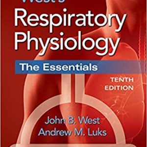 West’s Respiratory Physiology: The Essentials (10th Edition)