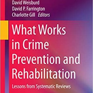 What Works in Crime Prevention and Rehabilitation: Lessons from Systematic Reviews