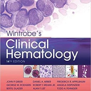 Wintrobe’s Clinical Hematology (14th Edition)