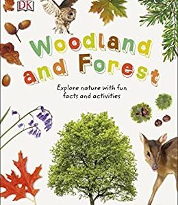 Woodland and Forest: Explore Nature with Fun Facts and Activities