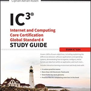 IC3: Internet and Computing Core Certification Global Standard 4 Study Guide