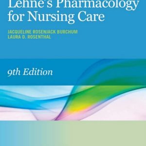 Lehne’s Pharmacology for Nursing Care (9th Edition)