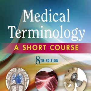 Medical Terminology: A Short Course (8th Edition)