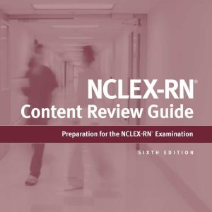 Kaplan’s NCLEX-RN Content Review Guide 6th Edition