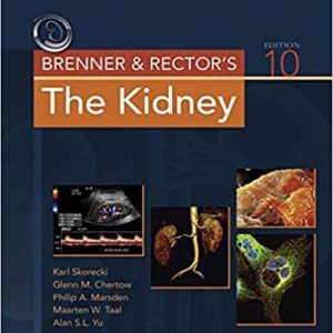 Brenner and Rector’s The Kidney (10th Edition)