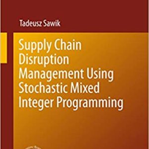Supply Chain Disruption Management Using Stochastic Mixed Integer Programming