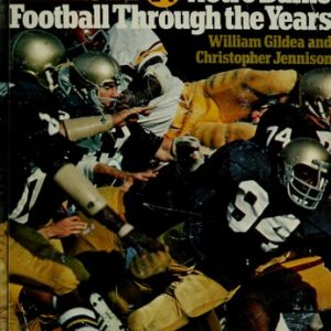 The Fighting Irish: Notre Dame Football Through the Years (1st Edition)