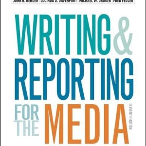 Writing and Reporting for the Media (11th Edition)