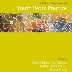 The SAGE Handbook of Youth Work Practice (1st Edition)