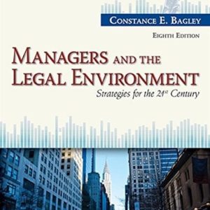 Managers and the Legal Environment: Strategies for the 21st Century (8th Edition)