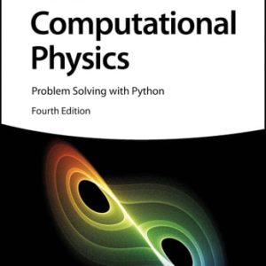 Computational Physics: Problem Solving with Python (4th Edition)