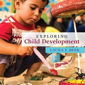 Exploring Child Development (Berk, Exploring Child & Adolescent Development Series) (1st Edition)