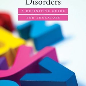 Neurodevelopmental Disorders: A Definitive Guide for Educators (1st Edition)