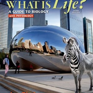 What is Life? A Guide to Biology with Physiology (3rd Edition)