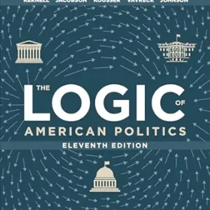 The Logic Of American Politics (11th Edition)