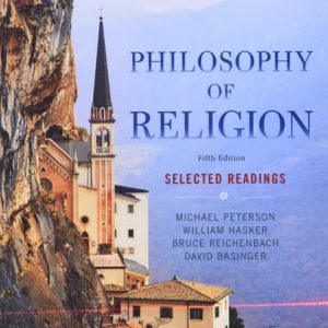 Philosophy of Religion: Selected Readings (5th Edition)