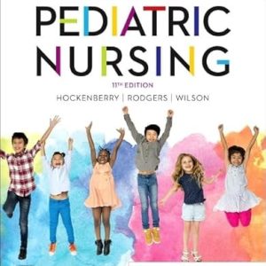 Wong's Essentials of Pediatric Nursing (11th Edition)