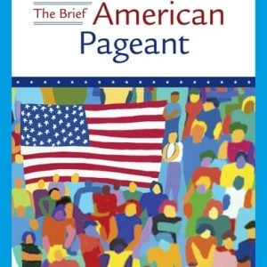 The Brief American Pageant A History of the Republic (10th Edition)