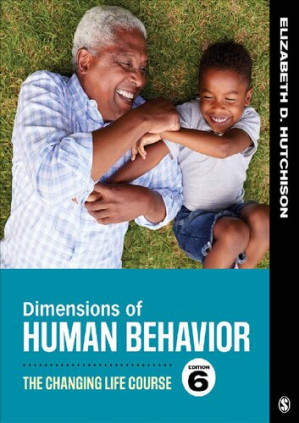 Dimensions Of Human Behavior; The Changing Life Course (6th Edition)