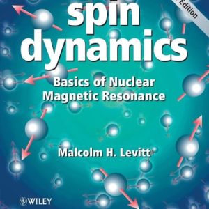 Spin Dynamics Basics of Nuclear Magnetic Resonance (2nd Edition)