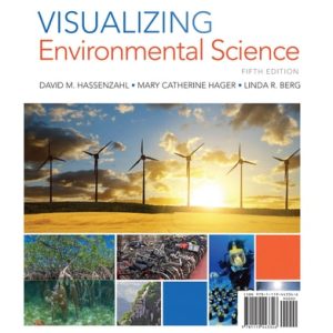 Visualizing Environmental Science (5th Edition)
