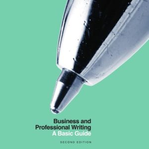 Business and Professional Writing: A Basic Guide - Second Edition (2nd Edition)