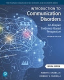 Introduction to Communication Disorders A Lifespan Evidence-Based Perspective (7th Edition)