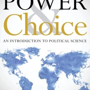 Power and Choice An Introduction to Political Science (15th Edition)