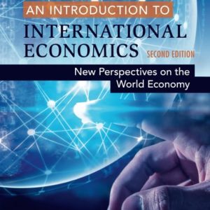 An Introduction to International Economics New Perspectives on the World Economy (2nd Edition)