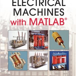 Electrical Machines with MATLAB®, Second Edition (2nd Edition)