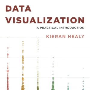 Data Visualization A Practical Introduction (1st Edition)