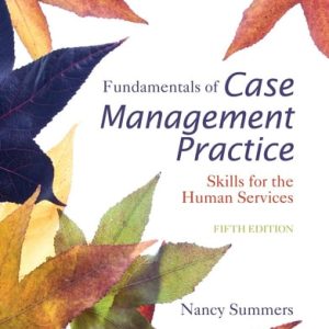 Fundamentals of Case Management Practice: Skills for the Human Services (5th Edition)