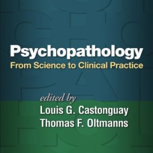 Psychopathology From Science to Clinical Practice (Reprint Edition)