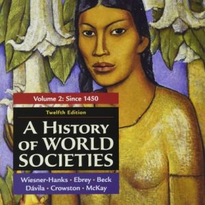 A History of World Societies, Concise Edition, Volume 2 (12th Edition)