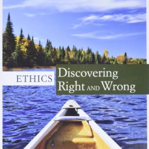 Cengage Advantage Ethics: Discovering Right and Wrong (8th Edition)
