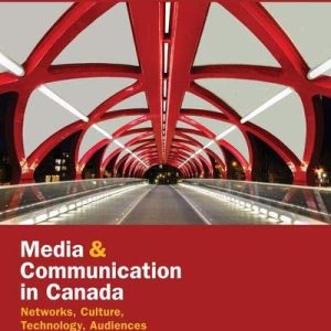 Media and Communication in Canada (9th Edition)