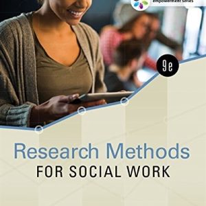Empowerment Series: Research Methods for Social Work (9th Edition)