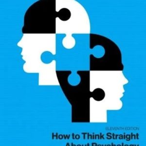 How to Think Straight about Psychology (11th Edition)