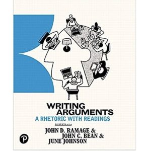 Writing Arguments A Rhetoric with Readings (11th Edition)