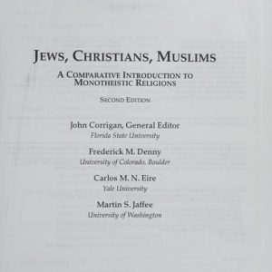 Jews, Christians, Muslims A Comparative Introduction to Monotheistic Religions (2nd Edition)