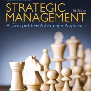 Strategic Management Concepts and Cases, a Competitive Advantage Approach (17th Edition)