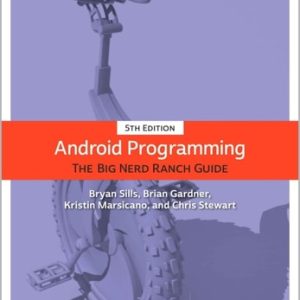 Android Programming: The Big Nerd Ranch Guide (5th Edition)
