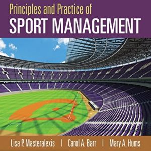 Principles and Practice of Sport Management (6th Edition)
